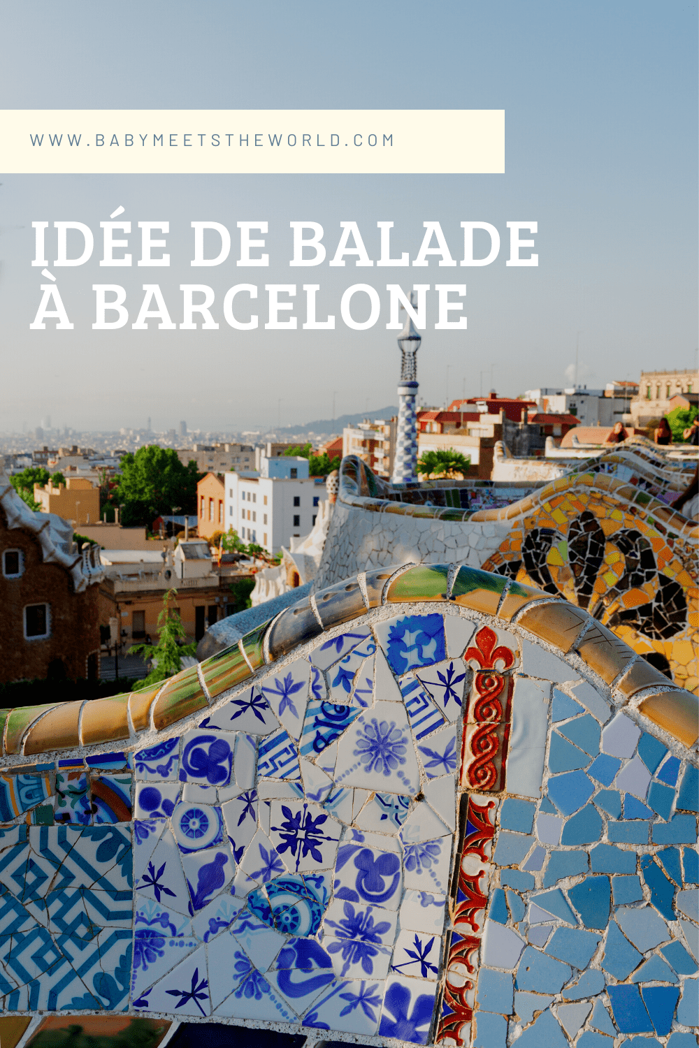 Balade à Barcelone le parc Güell gratuit ces derniers mois