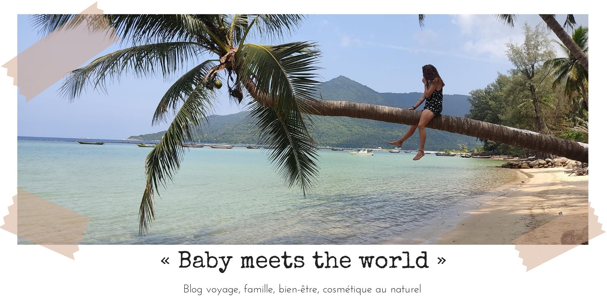 Babymeetstheworld – Blog maman – Blog Voyages